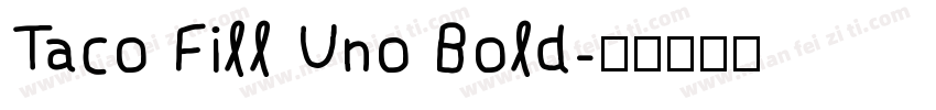 Taco Fill Uno Bold字体转换